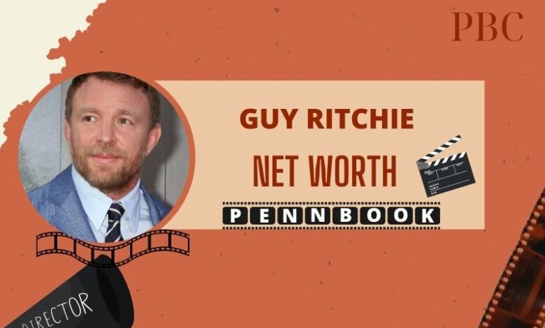 Guy Ritchie Net Worth