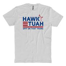 hawk tuah shirt